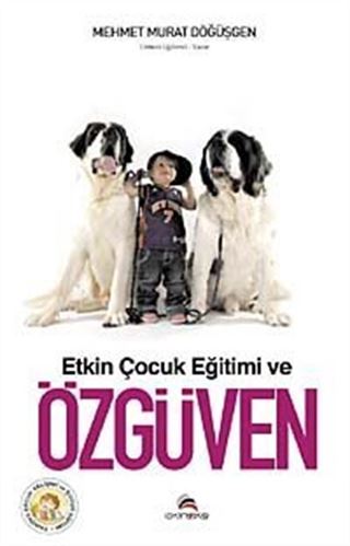 Etkin Çocuk Eğitimi ve Özgüven