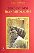 Zerdüşt Dini İran Mitolojisi