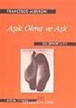 Aşık Olma ve Aşk
