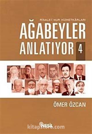 Ağabeyler Anlatıyor-4 Risale-i Nur Hizmetkarları
