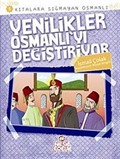 Yenilikler Osmanlı'yı Değiştiriyor / Kıtalara Sığmayan Osmanlı-5