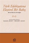 Berna Moran'a Armağan / Türk Edebiyatına Eleştirel Bir Bakış
