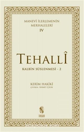 Manevi İlerlemenin Merhaleleri-IV Tahalli