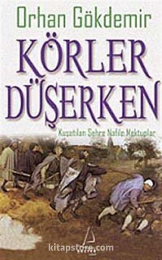 Körler Düşerken