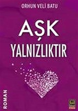 Aşk Yalnızlıktır