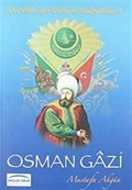 Osman Gazi / Çocuklar İçin Osmanlı Padişahları