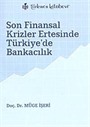 Son Finansal Krizler Ertesinde Türkiye'de Bankacılık