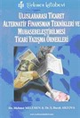Uluslararası Ticaret Alternatif Finansman Teknikleri ve Muhasebeleştirilmesi Ticari Yazışma Örnekler