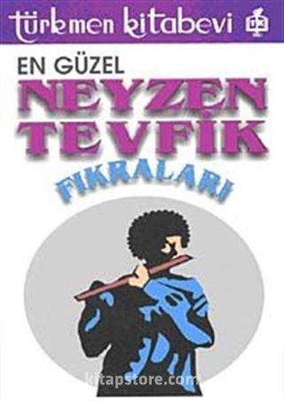 En Güzel Neyzen Tevfik Fıkraları