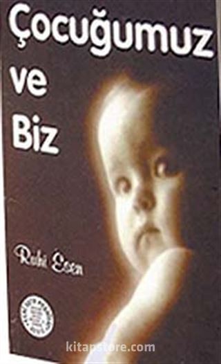 Çocuğumuz ve Biz