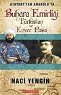 Atayurt'tan Anadolu'ya Buhara Emirliği Türkistan ve Enver Paşa