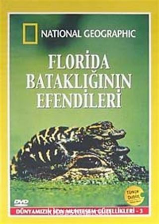 Florida Bataklığının Efendileri / Dünyamızın Son Muhteşem Güzellikleri-3 (DVD)