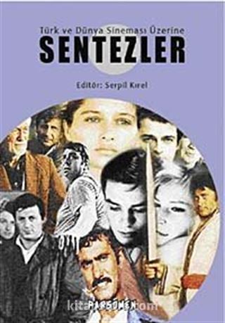 Türk ve Dünya Sineması Üzerine Sentezler