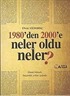 1980'den 2000'e Neler Oldu Neler?
