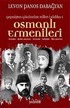 Geçmişten Günümüze Millet-i Sadıka Osmanlı Ermenileri