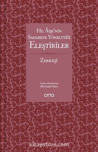 Hz. Aişe'nin Sahabeye Yönelttiği Eleştiriler