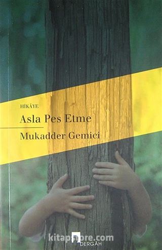 Asla Pes Etme