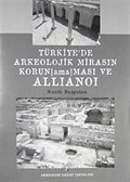 Türkiye'de Arkeolojik Mirasın Korun (ama) Ması ve Allianoi
