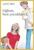 Oğlum, Ben Çocukken...