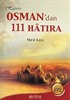 Hazreti Osman'dan 111 Hatıra