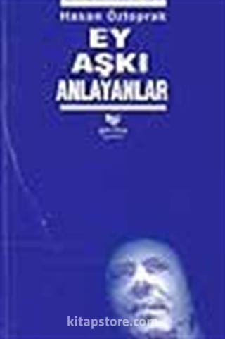 Ey Aşkı Anlayanlar