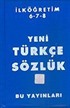Yeni İlköğretim Türkçe Sözlük / 6-7-8 / (1. Hm.+Plastik Ciltli)