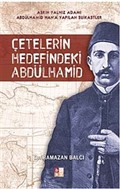 Çetelerin Hedefindeki Abdülhamid