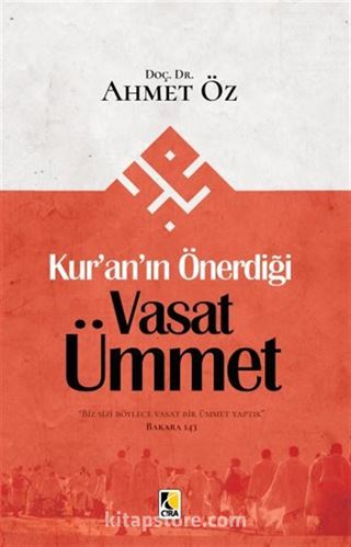 Kur'an'ın Önerdiği Vasat Ümmet