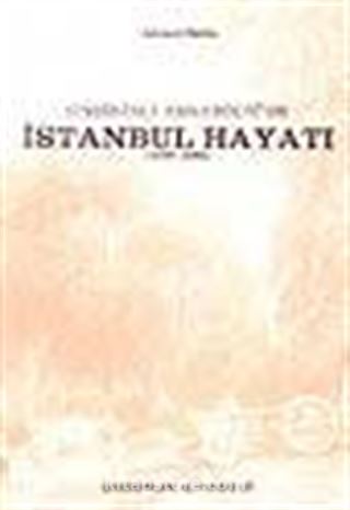 Onbirinci Asr-ı Hicri'de İstanbul Hayatı (1592-1688)