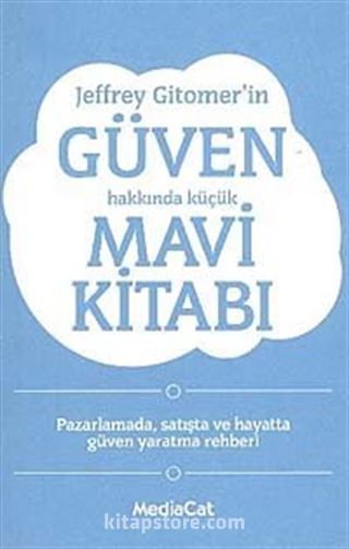 Jeffrey Gitomer'in Güven Hakkında Küçük Mavi Kitabı