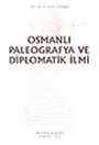 Osmanlı Paleografya ve Diplomatik İlmi