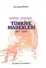 Osmanlı Devrinde Türkiye Madenleri (967-1200)