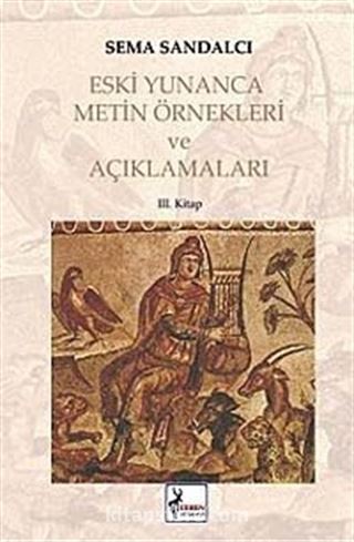 Eski Yunanca Metin Örnekleri ve Açıklamaları-III. Kitap