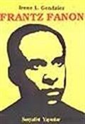 Frantz Fanon / Eleştirel Biyografik İnceleme
