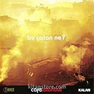 Cafe İstanbul Bu Çalan Ne 1