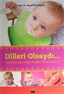 Dilleri Olsaydı...