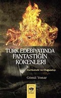 Türk Edebiyatında Fantastiğin Kökenleri