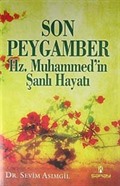 Son Peygamber Hz. Muhammed'in Şanlı Hayatı