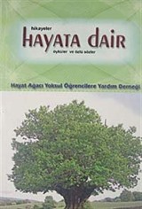 Hayata Dair Öyküler ve Özlü Sözler