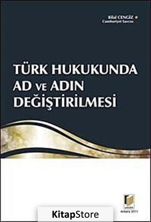 Türk Hukukunda Ad ve Adın Değiştirilmesi