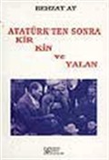 Atatürk'ten Sonra Kir, Kin ve Yalan