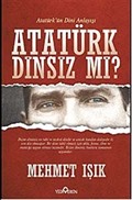 Atatürk Dinsiz mi?