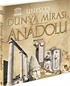 Unesco Dünya Mirası Listesinde Yer Alan Anadolu