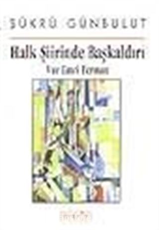Halk Şiirinde Başkaldırı / Vur Emri Ferman