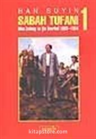 Sabah Tufanı 1 / Mao Zedung ve Çin Devrimi 1893-1954