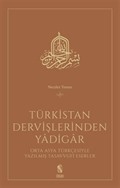 Türkistan Dervişlerinden Yadigar