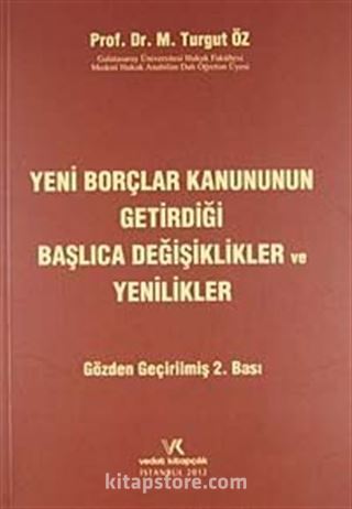 Yeni Borçlar Kanununun Getirdiği Başlıca Değişiklikler Ve Yenilikler