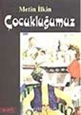 Çocukluğumuz