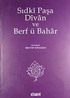 Sıdki Paşa Divan ve Berf ü Bahar