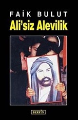 Ali'siz Alevilik / İslam'da Özgürlük Arayışı - 1